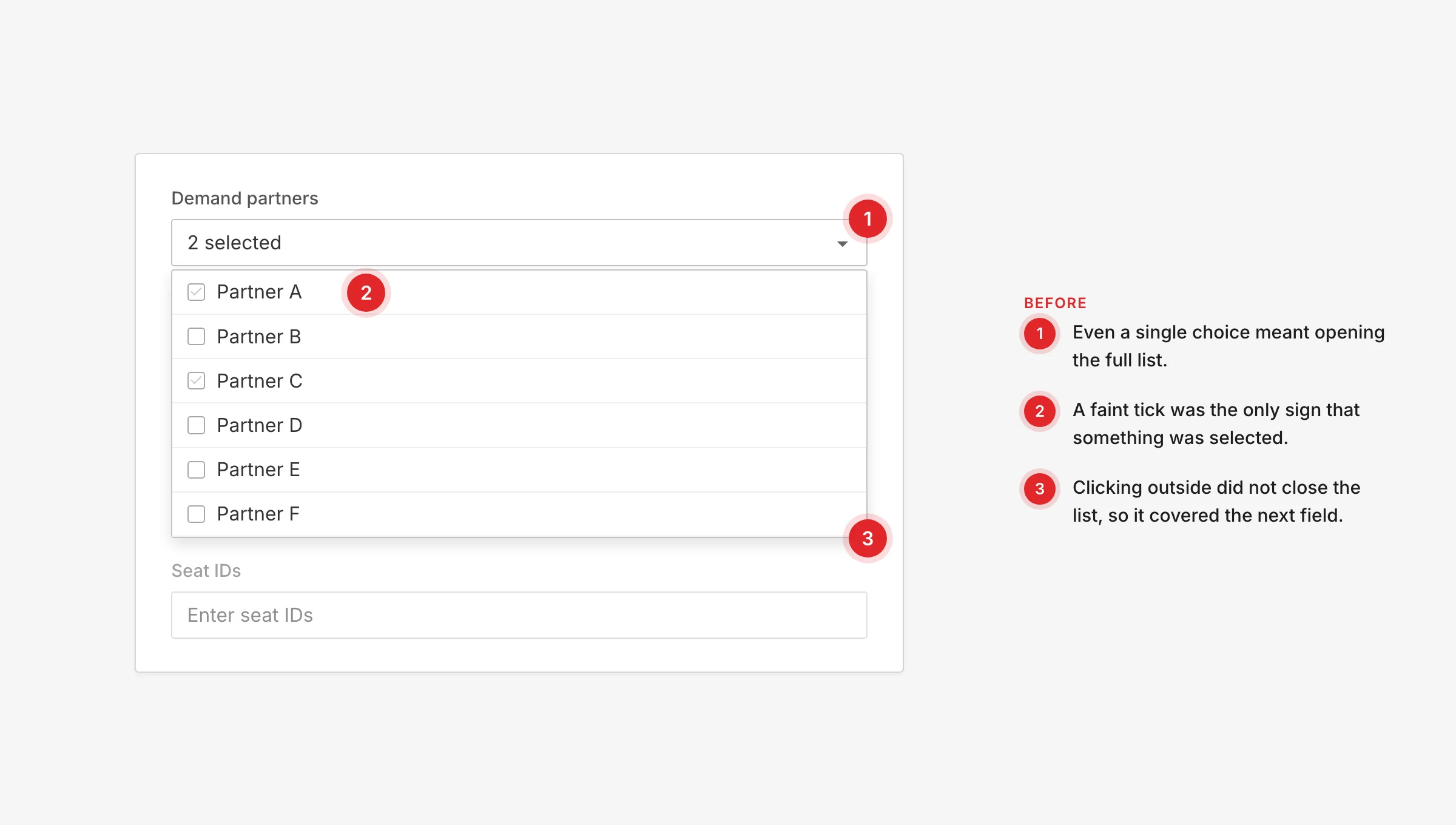 Before: a dropdown list with faint ticks covering the next field