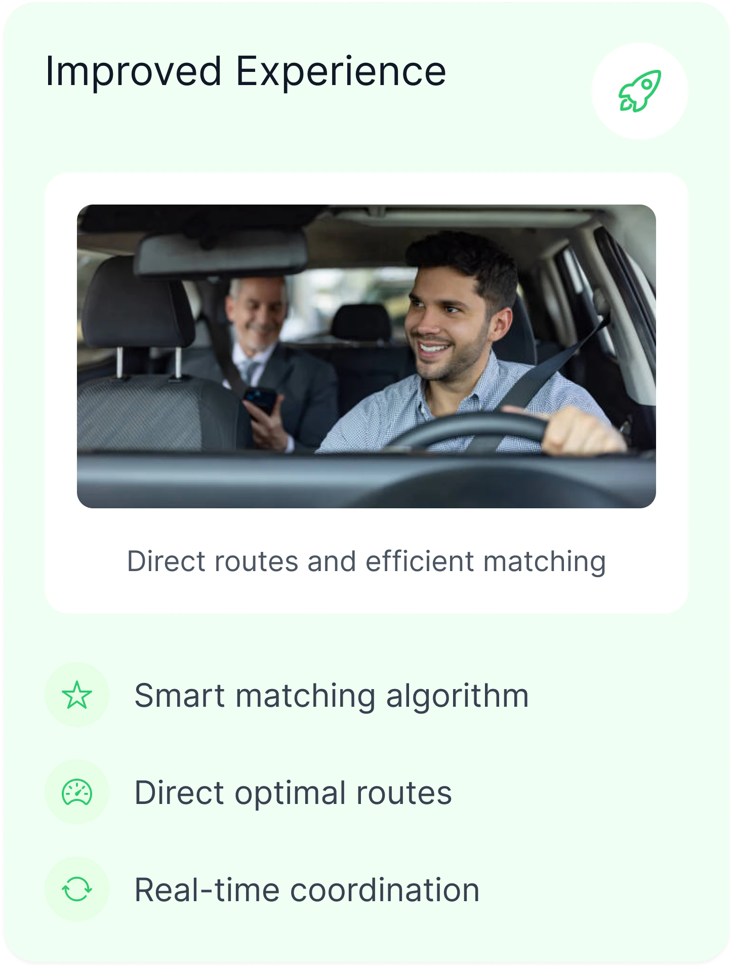 Improved experience: direct routes and efficient matching